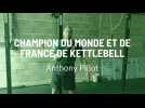 Anthony Pillot, le poids lourd de kettlebell sport