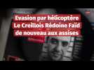 Rédoine Faïd aux assises pour son évasion à l'hélicoptère