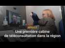 MOULLE La première cabine de téléconsultation de la région