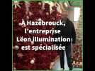 A Hazebrouck, Lëon illumination est spécialisé dans les décos de Noël