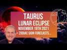 Taurus Lunar Eclipse - 19th November 2021 + FREE Zodiac Forecasts