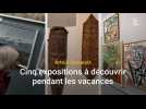 Artois-Douaisis : cinq expositions à découvrir pendant les vacances