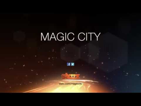 Magic City - Extrait 1 - VO