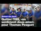 Quitter l'ISS est «doux-amer» pour Thomas Pesquet à deux jours de son retour sur Terre