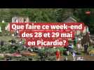 Que faire ce week-end des 28 et 29 mai en Picardie?