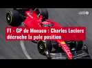VIDÉO. F1 - GP de Monaco : Charles Leclerc décroche la pole position