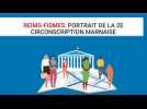 Législatives. Reims-Fismes: portrait de la 2e circonscription de la Marne