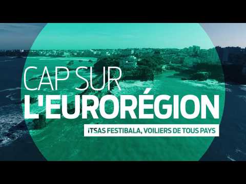 Cap sur l'Eurorégion | Itsas Festibala, voiliers de tous pays
