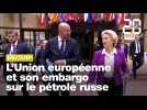 Le pétrole russe sous embargo massif de l'Union européenne