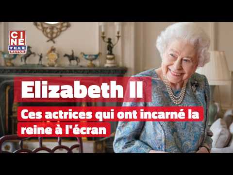 VIDEO : Elizabeth II: ces actrices qui ont incarn la reine sur nos crans