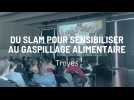 Du slam pour sensibiliser au gaspillage alimentaire