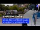 Saône-et-Loire : une adolescente retrouvée morte sur la voie publique