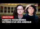 Parents transgenres, au coeur d'une discrimination juridique