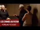 LES CRIMES DU FUTUR - Featurette VOST