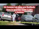 Un mort dans une fusillade - Quartier Saint-Ladre à Amiens - Jeudi 19 mai 2022