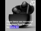 Que valent les écouteurs Enco X2 d'Oppo?