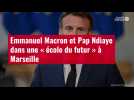 VIDÉO. Emmanuel Macron et Pap Ndiaye dans une « école du futur » à Marseille : ce que change ce dispositif