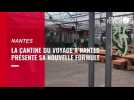 VIDEO. La Cantine du Voyage à Nantes présente sa nouvelle formule