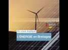 On vous explique : l'énergie en Bretagne