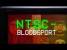 [RE-UP] NTSC (Nouveau Truc Super Cool) - EPISODE 03 - BLOODSPORT