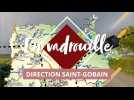 En vadrouille dans l'Aisne : J4 à Saint-Gobain