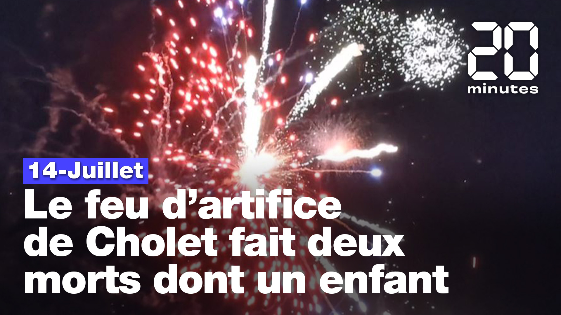 Feu Dartifice En Sarthe Aujourd Hui Cholet : Les questions qui se posent après le feu d'artifice qui a causé la  mort de deux personnes