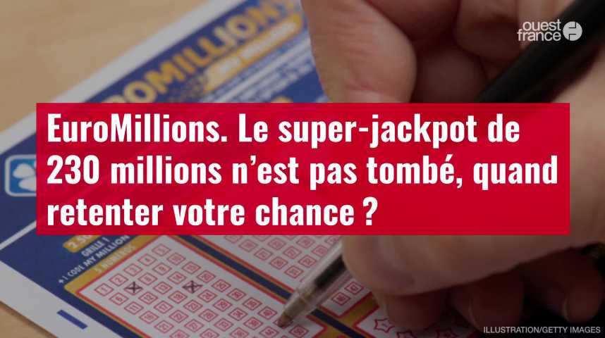 VIDÉO. EuroMillions. Le Super-jackpot De 230 Millions N’est Pas Tombé ...