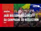 VIDÉO. Brésil : le président Jair Bolsonaro lance sa campagne de réélection
