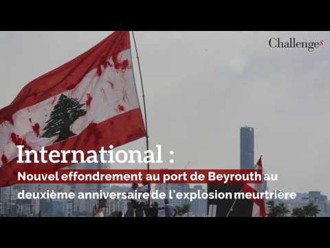 International: Nouvel effondrement au port de Beyrouth au deuxième anniversaire de l'explosion meurtrière 