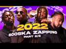 Booska Zapping 2022 PART.2/2