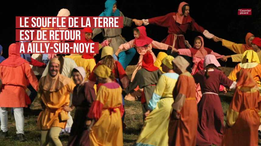 Vidéos : Ailly-sur-Noye: le Souffle de la Terre fait son grand retour ...
