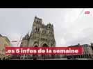 Amiens: les 5 infos du 8 au 14 août