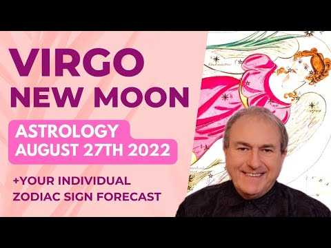 Virgo New Moon 27th August 2022 Astrology + Zodiac Sign Forecasts