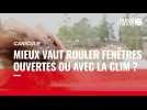 VIDÉO. Canicule : pour consommer moins, faut-il rouler fenêtres ouvertes ou mettre la climatisation ?