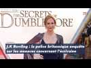 J.K Rowling : la police britannique enquête sur les menaces concernant l'écrivaine