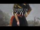 L'Ombre de Goya - Bande-Annonce