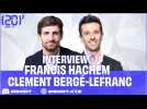 Francis Hachem et Clement Bergé-Lefranc sont sur 20 Mint au Carré !