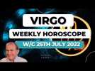 Virgo Horoscope Weekly Astrology from 25th July 2022