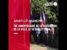 Saint-Lô. le 78e anniversaire de la Libération