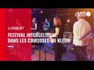 Festival Interceltique de Lorient. Reportage dans les coulisses du Kleub, une des nouveautés de cette 51e édition