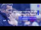Philippe Vande Walle quitte RTL Sport : 