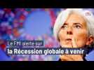 Le FMI alerte sur la Récession globale à venir