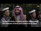 En visite à Paris, le prince Mohammed Ben Salmane revient sur le devant de la scène