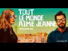 Tout Le Monde Aime Jeanne Trailer BE