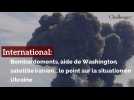 Bombardements, aide de Washington, satellite iranien...le point sur la situation en Ukraine