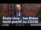 États-Unis : Joe Biden testé positif au COVID