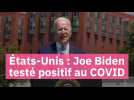 États-Unis : Joe Biden testé positif au COVID