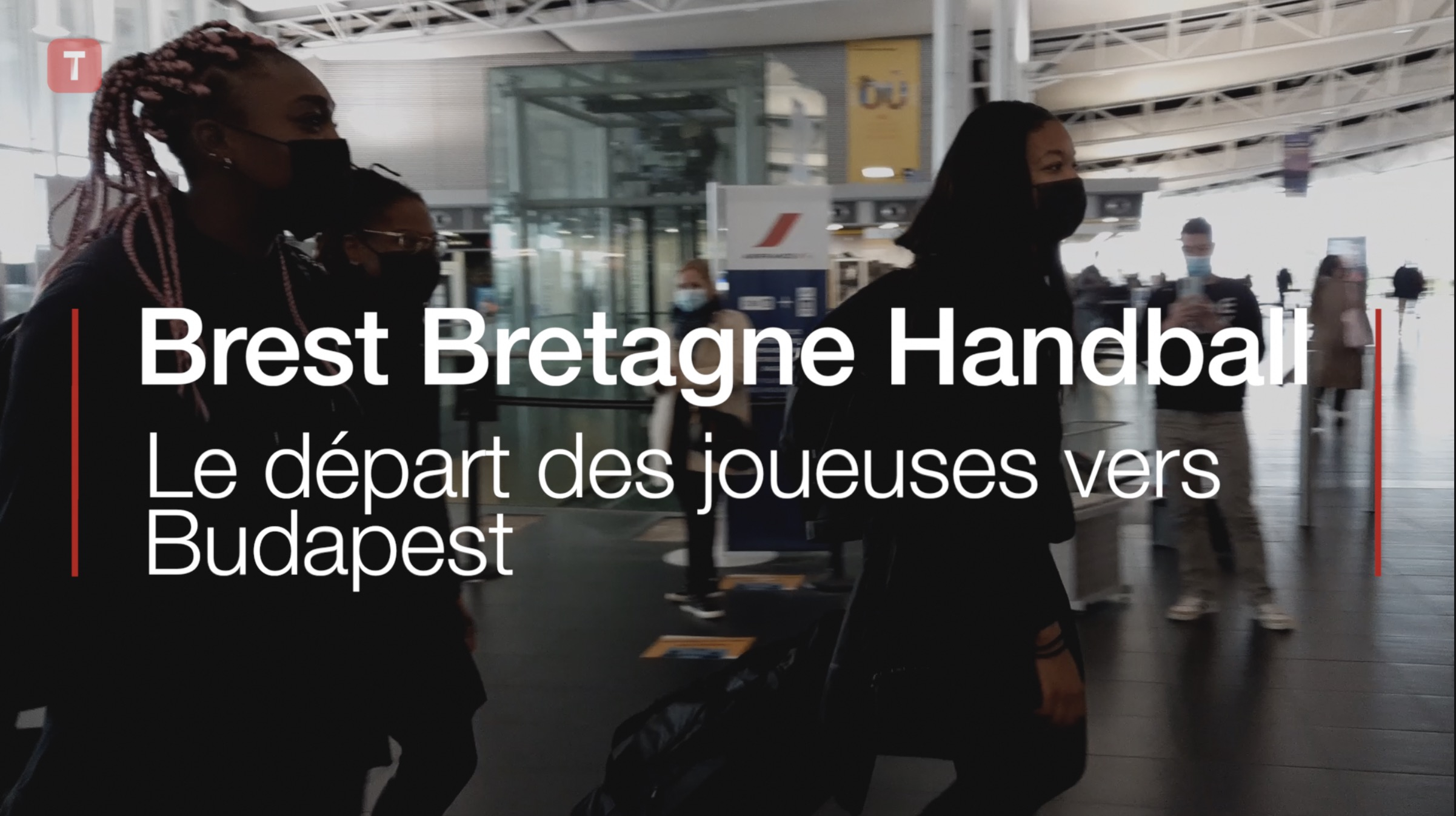 Brest Bretagne Handball. Le départ des joueuses vers Budapest (Le Télégramme)