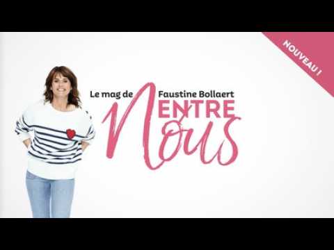 "Entre nous" : Faustine Bollaert lance un nouveau magazine féminin