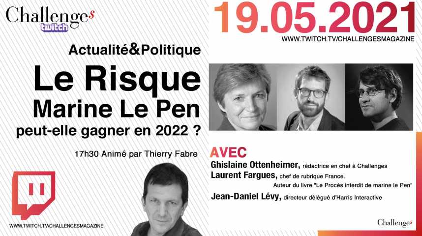 Marine Le Pen Peut-elle Gagner En 2022 Twitch Challenges : Le Risque Marine Le Pen, peut-elle gagner en 2022